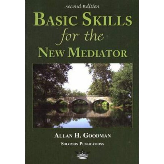 Pre-Owned Basic Skills for the New Mediator, Second Edition (Paperback) 0967097339 9780967097336