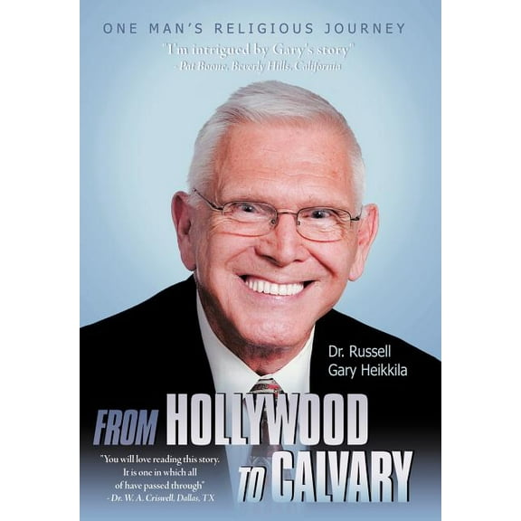 From Hollywood to Calvary: One Man's Religious Journey, (Hardcover)