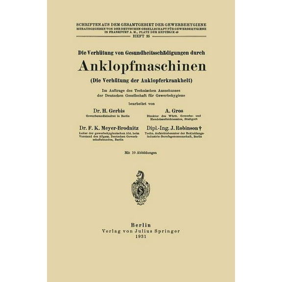 Die VerhÃ¼tung Von GesundheitsschÃ¤digungen Durch Anklopfmaschinen (Die VerhÃ¼tung Der Anklopferkrankheit): Heft 35, (Paperback)