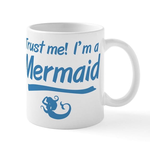 CafePress - Trust Me Im A Mermaid Mugs - 11 oz Ceramic Mug - Novelty Coffee Tea Cup