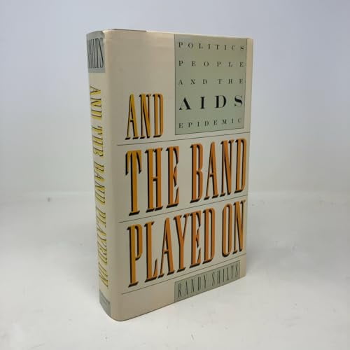 Pre-Owned And the Band Played on: Politics, People, And the AIDS Epidemic, 9780312009946, 0312009941, Hardcover,