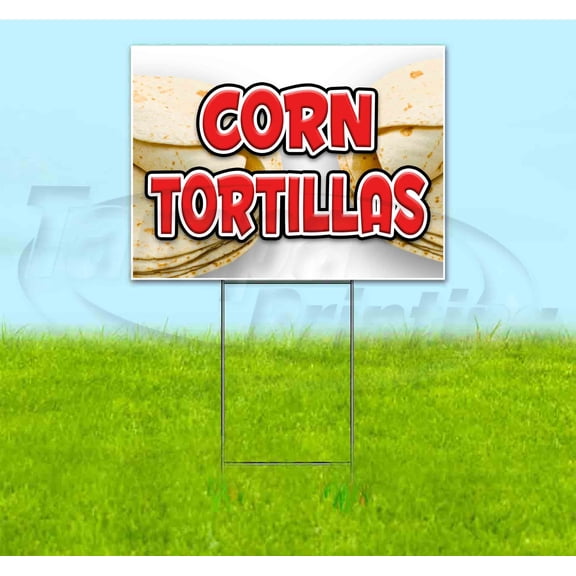 Corn Tortillas (18" x 24") Yard Sign, Includes Metal Step Stake