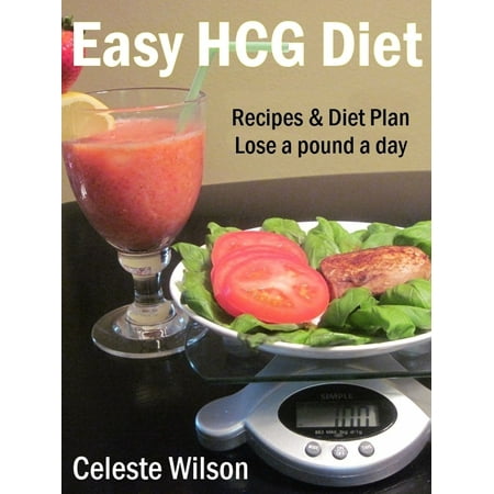 Easy HCG Diet: Recipes & Diet Plan - eBook