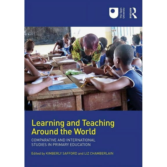 Learning and Teaching Around the World: Comparative and International Studies in Primary Education, (Paperback)