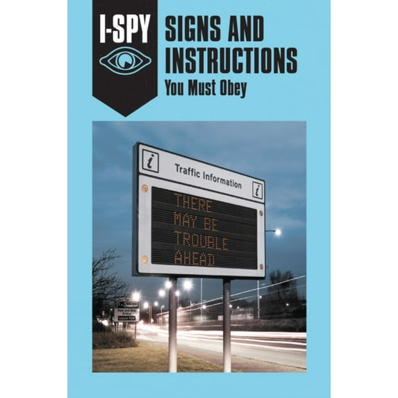 I-SPY SIGNS AND INSTRUCTIONS: You Must Obey (I-SPY for Grown-ups)