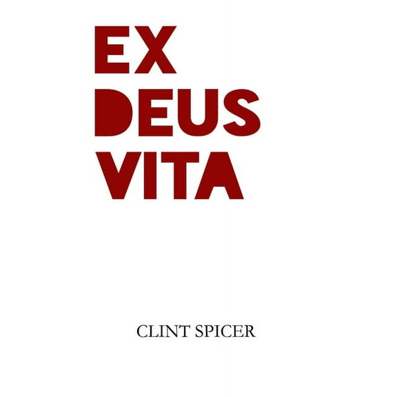 Ex Deus Vita, (Paperback)
