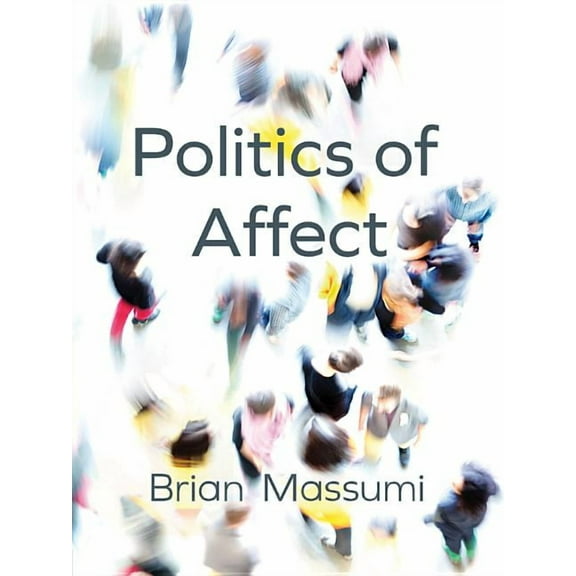 Politics of Affect, (Paperback)
