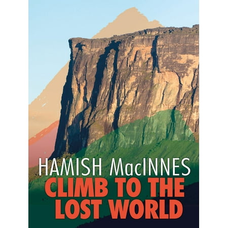 Climb to the Lost World - eBook (Best Sport Climbing In The World)