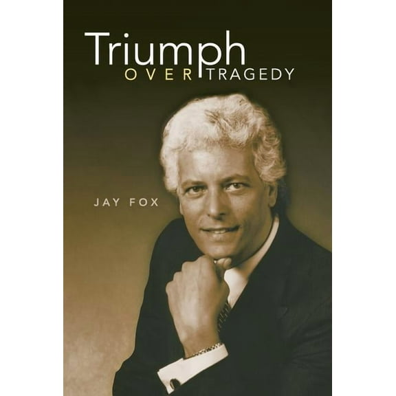 Triumph Over Tragedy (Hardcover)