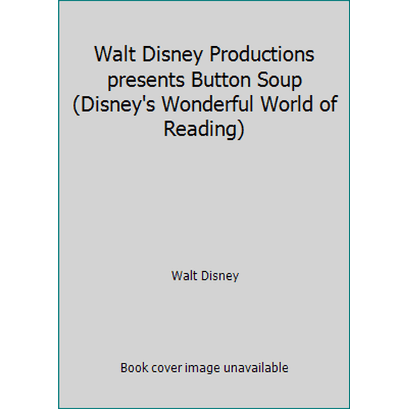 Pre-Owned Walt Disney Productions presents Button Soup (Disney's Wonderful World of Reading) (Hardcover) 0394825624 9780394825625