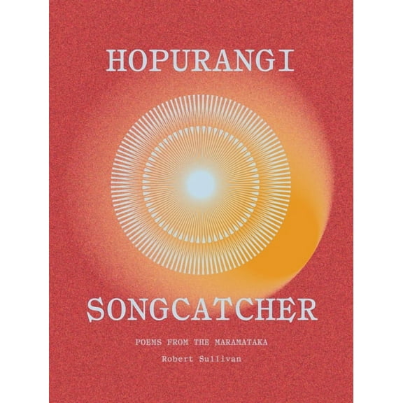 Hopurangi--Songcatcher: Poems from the Maramataka, (Paperback)