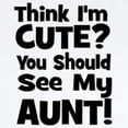 thumbnail image 2 of CafePress - Think I'm Cute? Aunt Black Infant Bodysuit - Baby Light Bodysuit, Size Newborn - 24 Months, 2 of 4