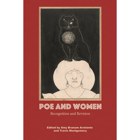 Perspectives on Edgar Allan Poe Poe and Women: Recognition and Revision, (Hardcover)