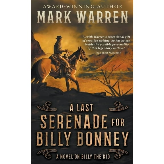 A Last Serenade for Billy Bonney: A Novel on Billy the Kid, (Paperback)