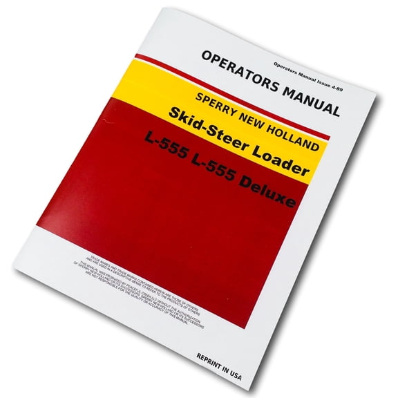 Sperry New Holland L555 L555 Deluxe Skid Steer Loader Owners Operators Manual