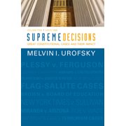 Supreme Decisions, Volume 2: Great Constitutional Cases and Their Impact, Volume Two: Since 1896, (Hardcover)