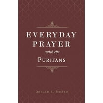 Everyday Prayer with the Puritans, (Hardcover)