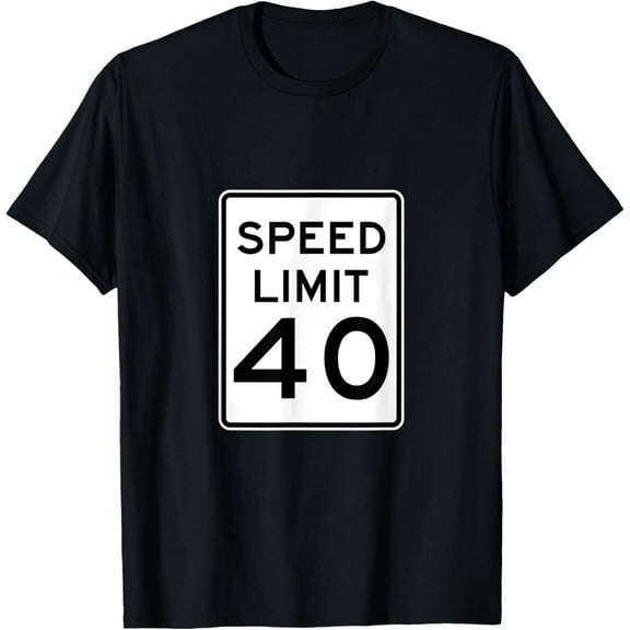 Premium Daily Comfort - Speed Limit 40 MPH Road Sign T-Shirt