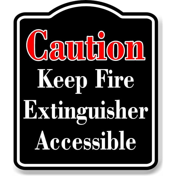 Caution Keep Fire Extinguisher Accessible Red BLACK Aluminum Composite Sign, 8.5"x10"