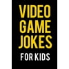 Pre-Owned Video Game Jokes for Kids: Funny Jokes about Fortnite, Overwatch, Minecraft, Nintendo, Fallout, League of Legends, World of Warcraft, and More!, Paperback 1718046707 9781718046702 Liquid G
