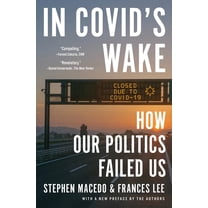 In Covid's Wake: How Our Politics Failed Us, (Paperback)