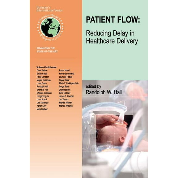 International Operations Research & Mana Patient Flow: Reducing Delay in Healthcare Delivery, Book 91, (Paperback)