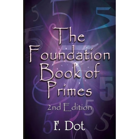 The Foundation Book of Primes - 2nd Edition, (Paperback)