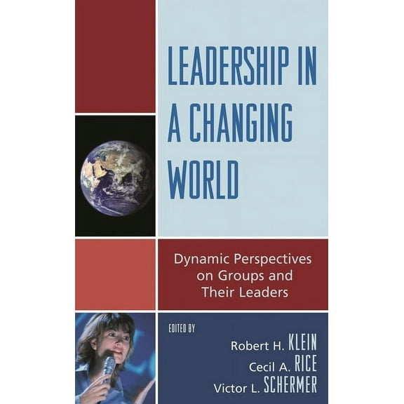 Leadership in a Changing World: Dynamic Perspectives on Groups and Their Leaders, (Paperback)