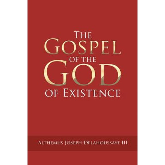Gospel of the God of Existence