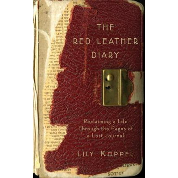 Pre-Owned The Red Leather Diary: Reclaiming a Life through the Pages of a Lost Journal (Hardcover) 0061256773 9780061256776