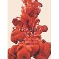thumbnail image 1 of Pre-Owned Trauma Head (Paperback) 1772141224 9781772141221, 1 of 1