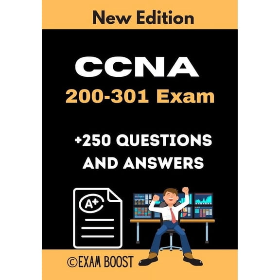 CCNA 200-301 Exam 250 Questions and Answers: Actual Exam to prepare for CCNA Certification, (Paperback)