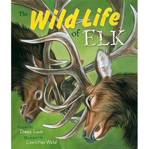 Pre-Owned The Wild Life of Elk (Paperback) 0878425799 9780878425792