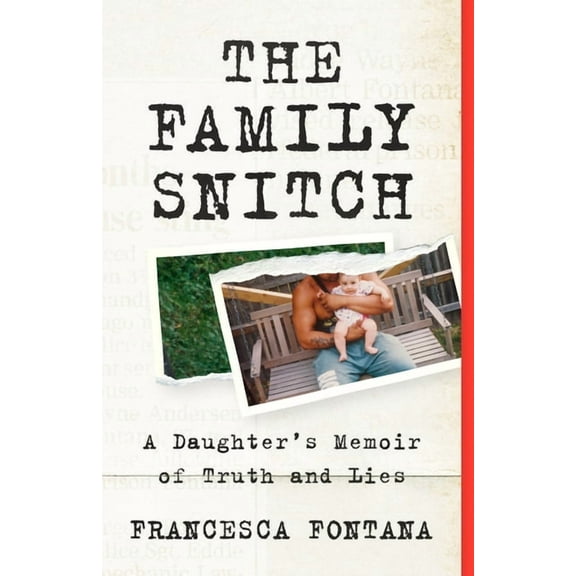 The Family Snitch: A Daughter's Memoir of Truth and Lies, (Paperback)
