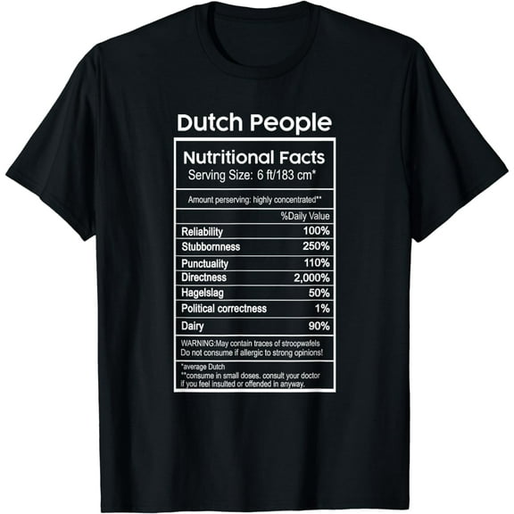 Dutch People Nutritional Facts Netherlands T-Shirt mens t shirt，black，women，funny，misfits，men，journey，t-shirt