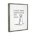 thumbnail image 3 of Stupell Will Chew Everything You Love Funny Dog Animals & Insects Painting Gray Floater Framed Art Print Wall Art, 3 of 6