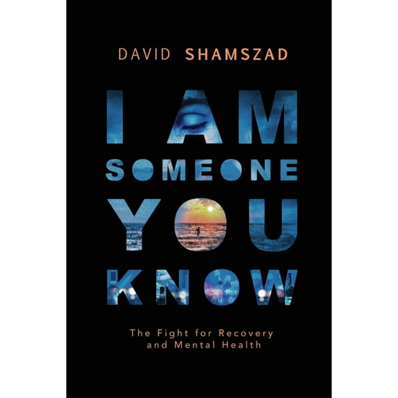 I Am Someone You Know: The Fight For Recovery and Mental Health, (Paperback)