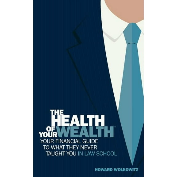 The Health of Your Wealth (Paperback)