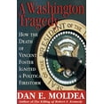 thumbnail image 1 of Pre-Owned A Washington Tragedy: How the Death of Vincent Foster Ignited a Political Firestorm (Hardcover) 0895263823 9780895263827, 1 of 1