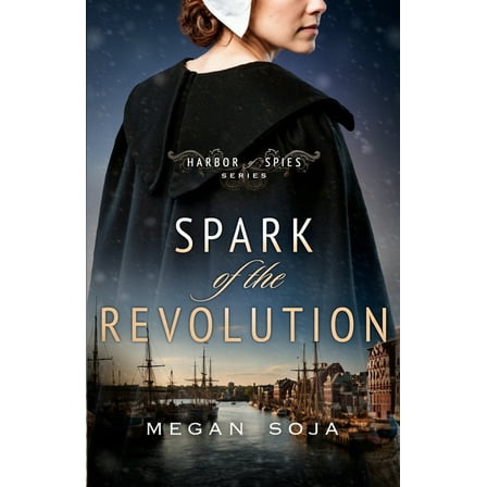 Harbor of Spies Spark of the Revolution, Book 1, (Paperback)