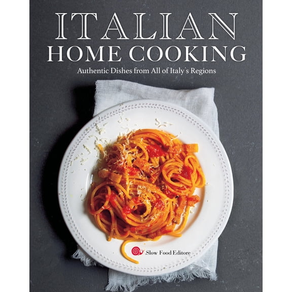 Italian Home Cooking: Authentic Dishes from All of Italy's Regions, (Hardcover)