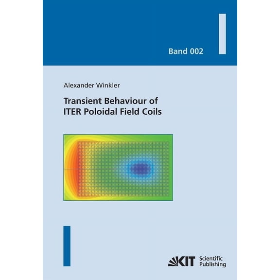 Transient behaviour of ITER poloidal field coils (Paperback)