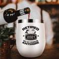 thumbnail image 5 of 2X Retirement Gifts for Women 2021 Funny Retired 2021 Not My Problem Any More 12 Oz Double Wall Insulated Wine Tumbler-A, 5 of 7