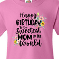 thumbnail image 4 of Inktastic Happy Birthday to the Sweetest Mom in the World Youth T-Shirt, 4 of 5