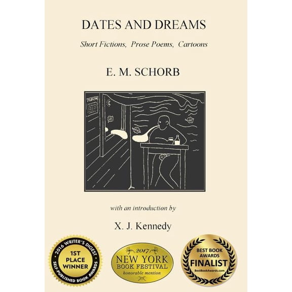 Dates and Dreams: Short Fictions, Prose Poems, Cartoons, (Hardcover)