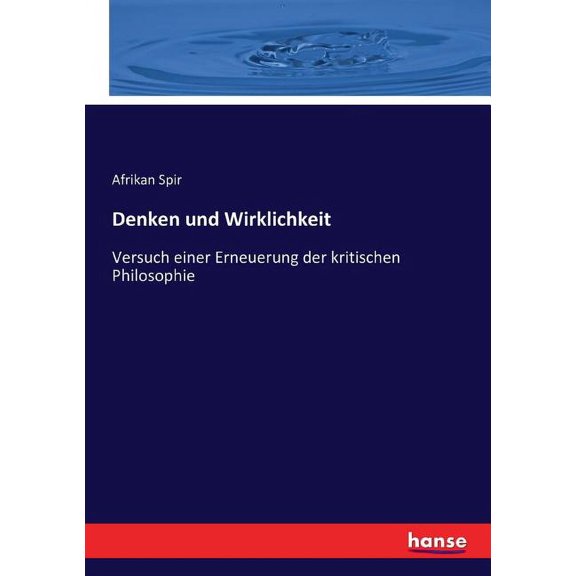 Denken und Wirklichkeit: Versuch einer Erneuerung der kritischen Philosophie (Paperback)