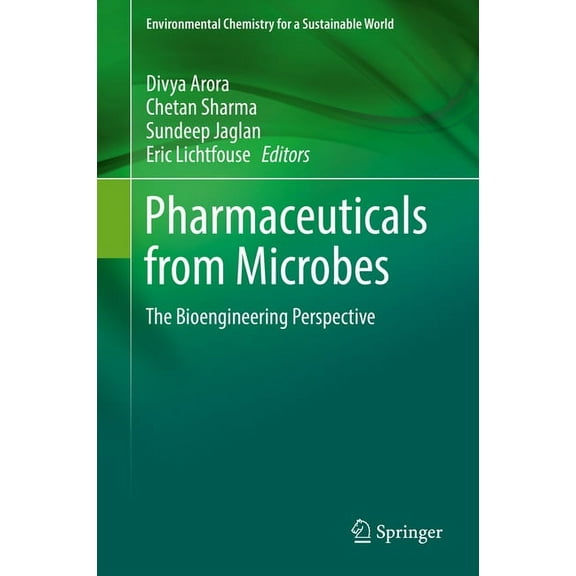 Environmental Chemistry for a Sustainabl Pharmaceuticals from Microbes: The Bioengineering Perspective, Book 26, (Hardcover)