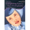 From Laughing Gas to Face Transplants: Discovering Transplant Surgery (Chain Reactions!) [Library Binding - Used]
