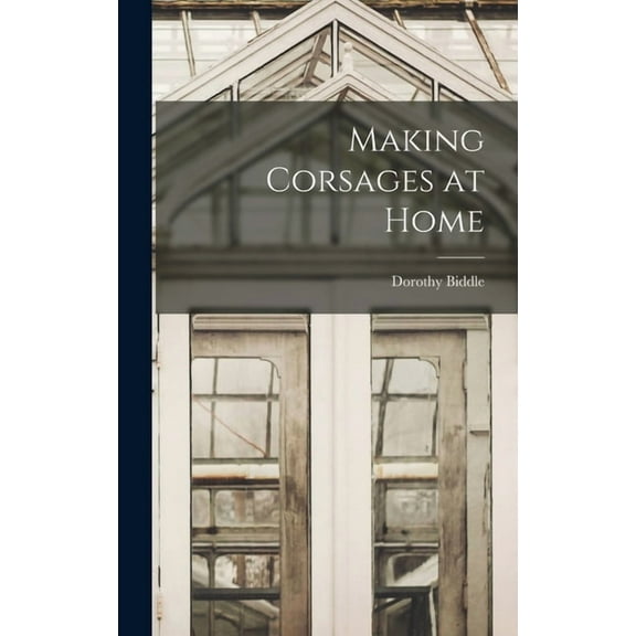 Making Corsages at Home, (Hardcover)