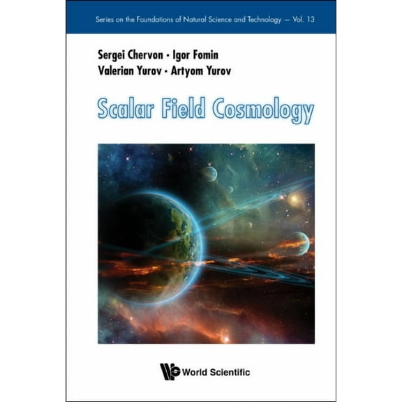 The Foundations of Natural Science and T Scalar Field Cosmology, Book 13, (Hardcover)